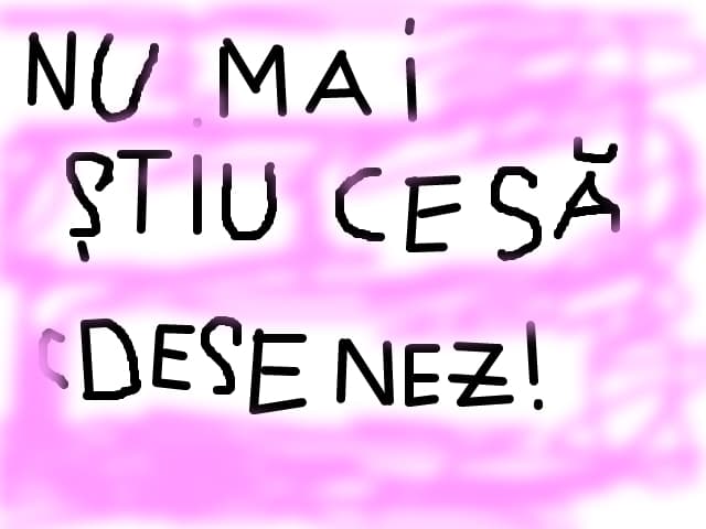 nu mai stiu ce sa desenez