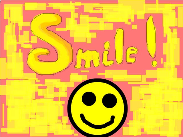 Smile!