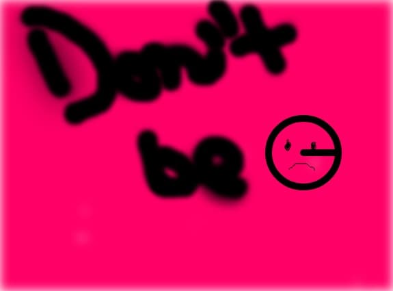 dont be sad:X