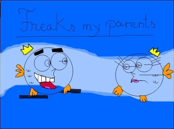 freaks my parents