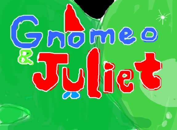 GNOMEO&amp;JULIET