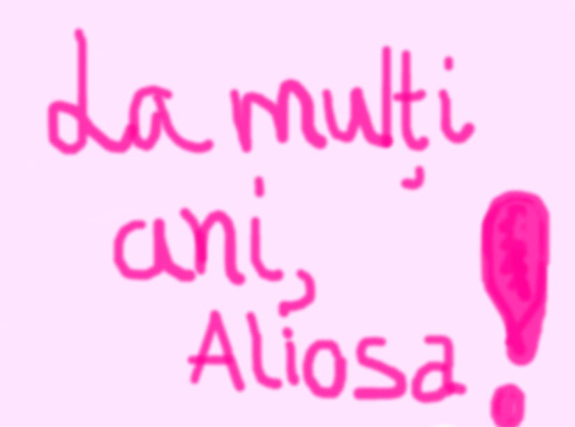 LA MULTI ANI, ALIOSA!!