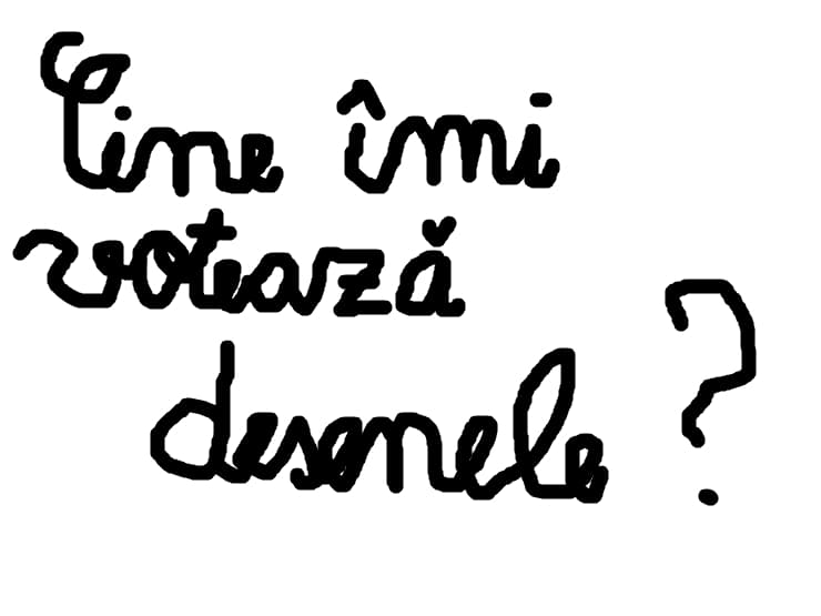 Cine imi voteaza si mie desenele?Va votez is eu ultimul desen!