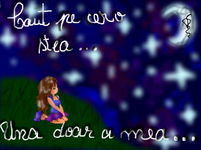Caut pe cer o stea... una doar a mea..