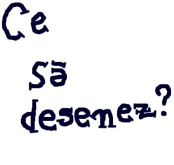 idei ceva,ce sa desenez?? :|