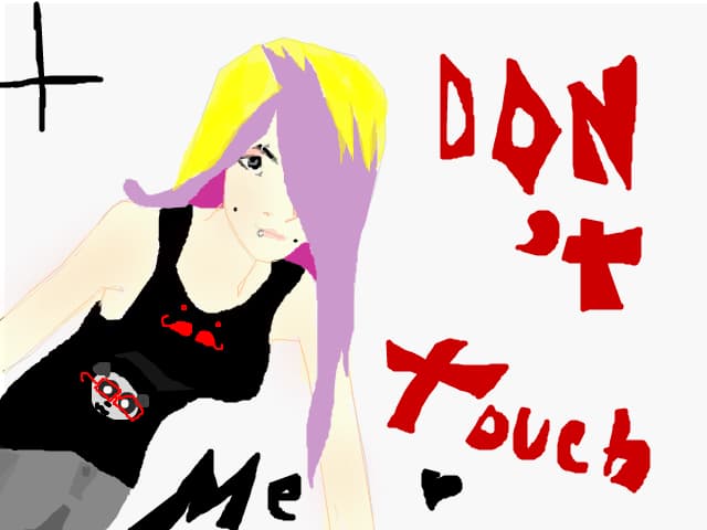 DON\'T TOUCH ME