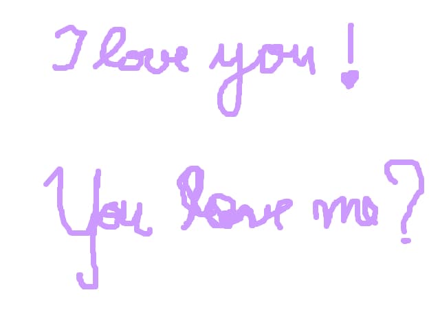 I love you!You love me?