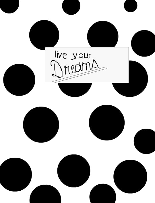 live your dreams