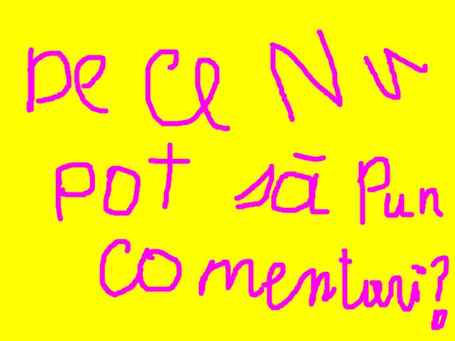 dece nu pot sa pun comentari