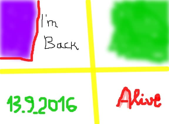 I\'m back 13.9.16
