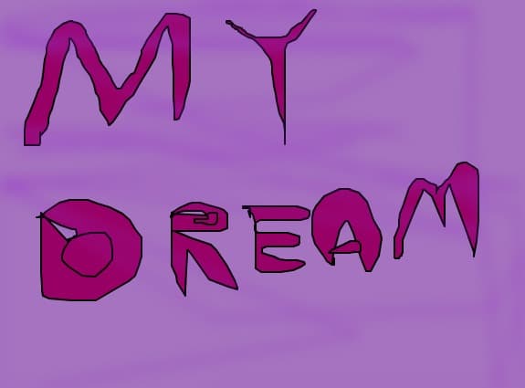 my dream