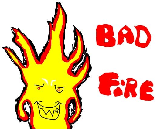bad fire