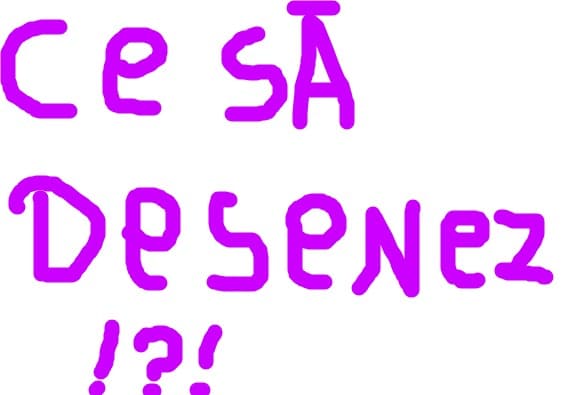 ce sa desenez?????????????????