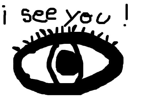i see you!