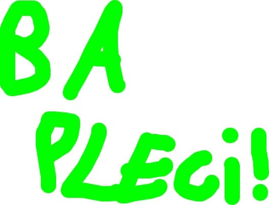 Ba pleci!