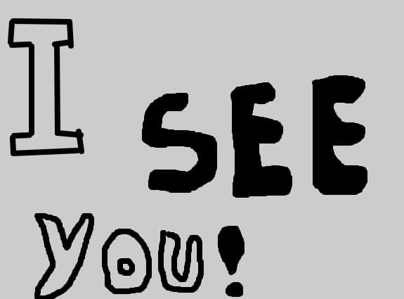 i see you