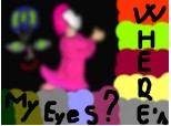 Where\'s my eyes?