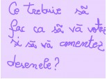 Ce trb sa fac ca sa va votez si eo desenele voastre / sau sa le comentez ... ???