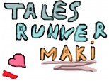 I love Tales Runner Maki