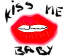 kiss me baby