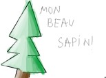 Mon beau sapin!