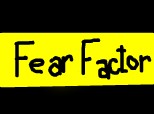 fear factor