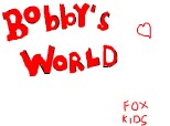 bobby\'s world ( lumea lui bbby)