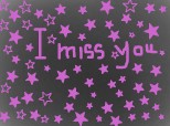 i miss you