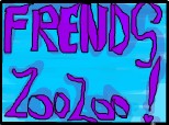 friends zoozoo!