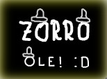 Zorro! Ole!