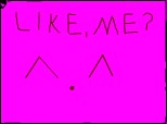 like,Me? ^o^