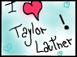 I LOve Taylor Lautner